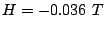 $ H=-0.036 T$