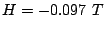 $ H=-0.097 T$
