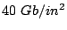 $ 40  Gb/in^2$