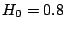 $ H_0 =0.8$