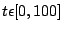 $ t\epsilon [0,100]$