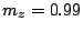 $ m_z=0.99$