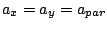 $ a_x=a_y=a_{par}$