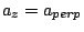 $ a_z=a_{perp}$