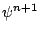 $ \psi^{n+1}$