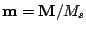$ \mathbf{m}=\mathbf{M}/M_s$