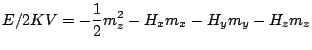 $\displaystyle E/2KV = -\frac{1}{2}m_{z}^{2} - H_{x} m_{x}- H_{y} m_{y}-H_{z} m_{z}$