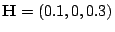 $ \mathbf{H}=(0.1,0,0.3)$