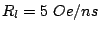 $ R_l=5 Oe/ns$