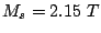 $ M_s=2.15 T$