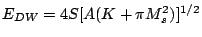 $ E_{DW}=4S[A(K+\pi
M_s^2)]^{1/2}$
