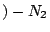 $ )-N_2$