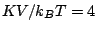 $ KV/k_BT=4$