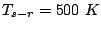 $ T_{s-r}=500 K$