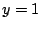 $ y=1$