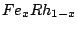 $ Fe_{x}Rh_{1-x}$