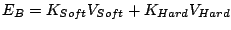 $\displaystyle E_B=K_{Soft}V_{Soft}+K_{Hard}V_{Hard}$