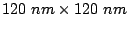 $ 120 nm\times120 nm$