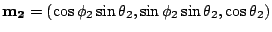 $ \mathbf{m_2}=(\cos\phi_2\sin\theta_2,\sin\phi_2\sin\theta_2,\cos\theta_2)$