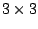 $ 3 \times 3$