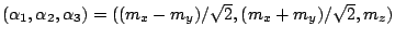$ (\alpha_1,\alpha_2,\alpha_3)=((m_x-m_y)/\sqrt{2},(m_x+m_y)/\sqrt{2},m_z)$