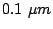 $ 0.1 \mu m$