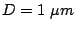 $ D=1 \mu m$