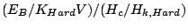 $ (E_B/K_{Hard}V) /(H_c/H_{k,Hard})$
