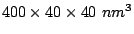 $ 400\times 40\times 40 nm^3$