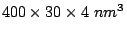 $ 400\times 30\times 4 nm^3$
