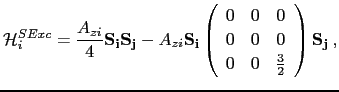$\displaystyle \mathcal{H}^{SExc}_{i}=\frac{A_{zi}}{4}\mathbf{S_{i}}\mathbf{S_{j...
...0 \ 0 & 0 & 0 \ 0 & 0 & \frac{3}{2} \ \end{array} \right)\mathbf{S_{j}} \: ,$