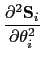 $\displaystyle \frac{\partial^{2}\mathbf{S}_{i}}{\partial\theta_{i}^{2}}$