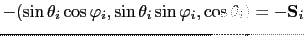 $\displaystyle -(\sin\theta_{i}\cos\varphi_{i}, \sin\theta_{i}\sin\varphi_{i},\cos\theta_{i})=- \mathbf{S}_{i}$