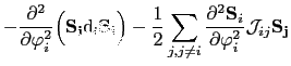 $\displaystyle -\frac{\partial^{2}}{\partial\varphi_{i}^{2}}\Bigl( \mathbf{S_{i}...
...rtial^{2}\mathbf{S}_{i}}{\partial\varphi_{i}^{2}}\mathcal{J}_{ij}\mathbf{S_{j}}$