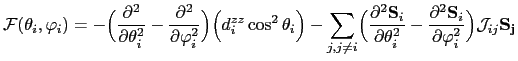 $\displaystyle \mathcal{F}(\theta_{i},\varphi_{i})=-\Bigl( \frac{\partial^{2}}{\...
...{2}\mathbf{S}_{i}}{\partial\varphi_{i}^{2}}\Bigr)\mathcal{J}_{ij}\mathbf{S_{j}}$