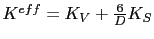 $ K^{eff}=K_{V}+\frac{6}{D} K_{S}$