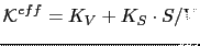 $\displaystyle \mathcal{K}^{eff}=K_{V} + K_{S}\cdot S/V$