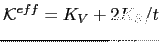 $\displaystyle \mathcal{K}^{eff}=K_{V}+ 2K_{S}/t$