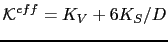 $\displaystyle \mathcal{K}^{eff}=K_{V}+ 6K_{S}/D$