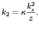 $\displaystyle k_{2} = \kappa\frac{ k_{s}^{2}}{z}.$