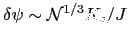 $ \delta\psi\sim \mathcal{N}^{1/3}K_{s}/J$