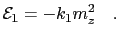 $\displaystyle \mathcal{E}_{1} = -k_{1} m_{z}^{2}\quad.$