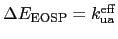 $ \Delta E_\mathrm{EOSP} = k_\mathrm{ua}^\mathrm{eff}$