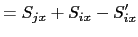 $\displaystyle = S_{jx} + S_{ix} - S_{ix}'$