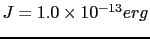 $ J=1.0\times
10^{-13} erg$