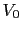 $ V_{0}$