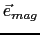 $ \vec{e}_{mag}$